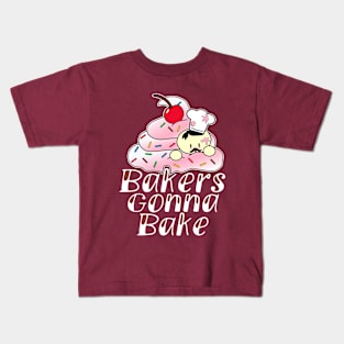 Bakers Gonna Bake Kids T-Shirt